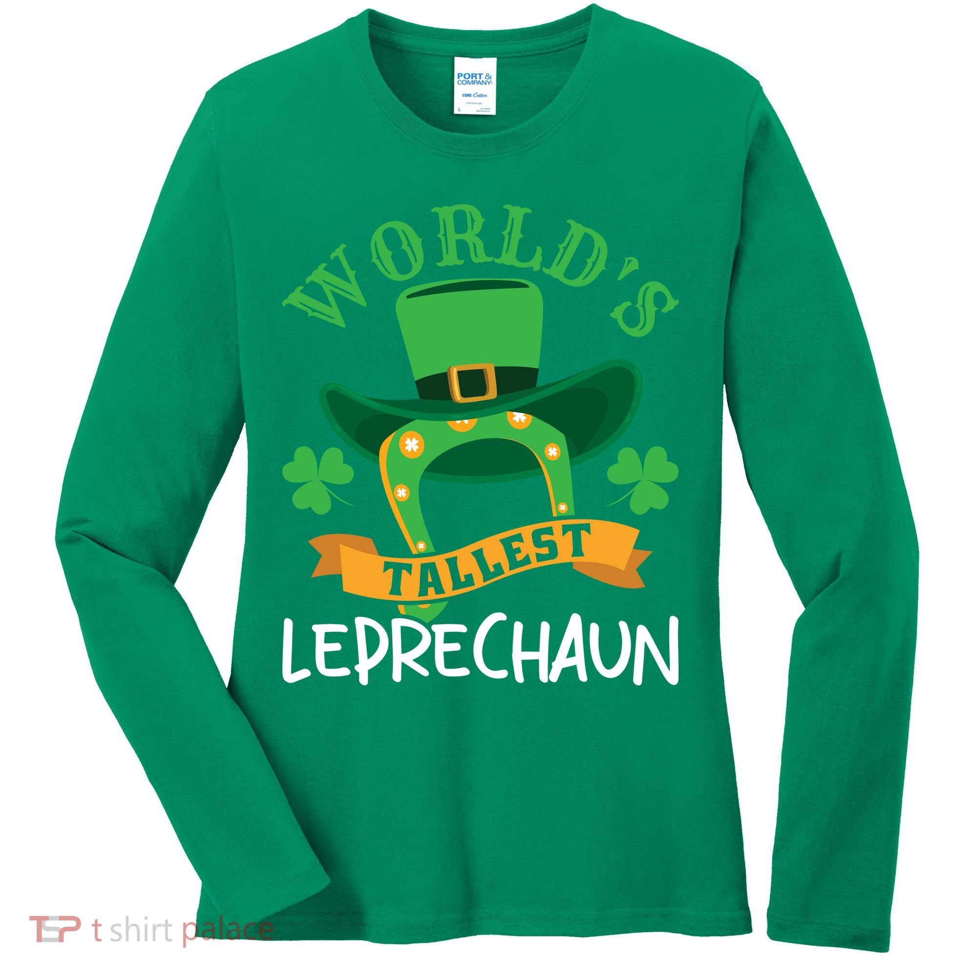 World's Tallest Leprechaun Funny St Patricks Day Women's Long Sleeve Shirt