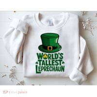 Worlds Tallest Leprechaun St Patricks Day Funny Irish  Sweatshirt thumb 2