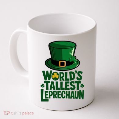 Worlds Tallest Leprechaun St Patricks Day Funny Irish  Coffee Mug
