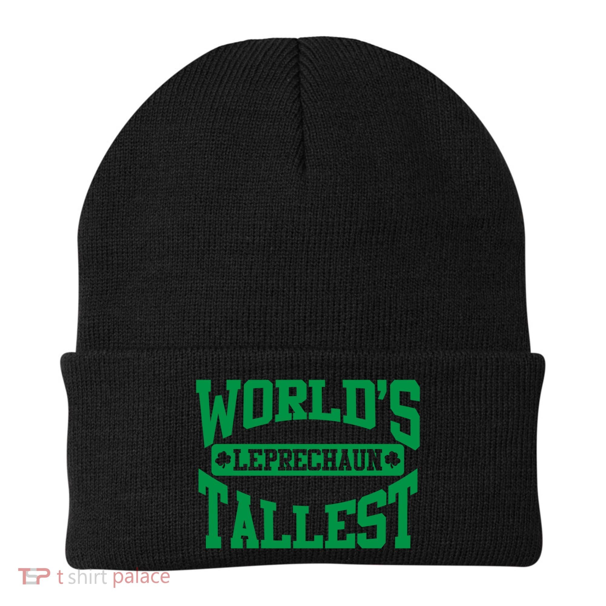 World's Tallest Leprechaun Funny St Patricks Day Funny Gift Beanie
