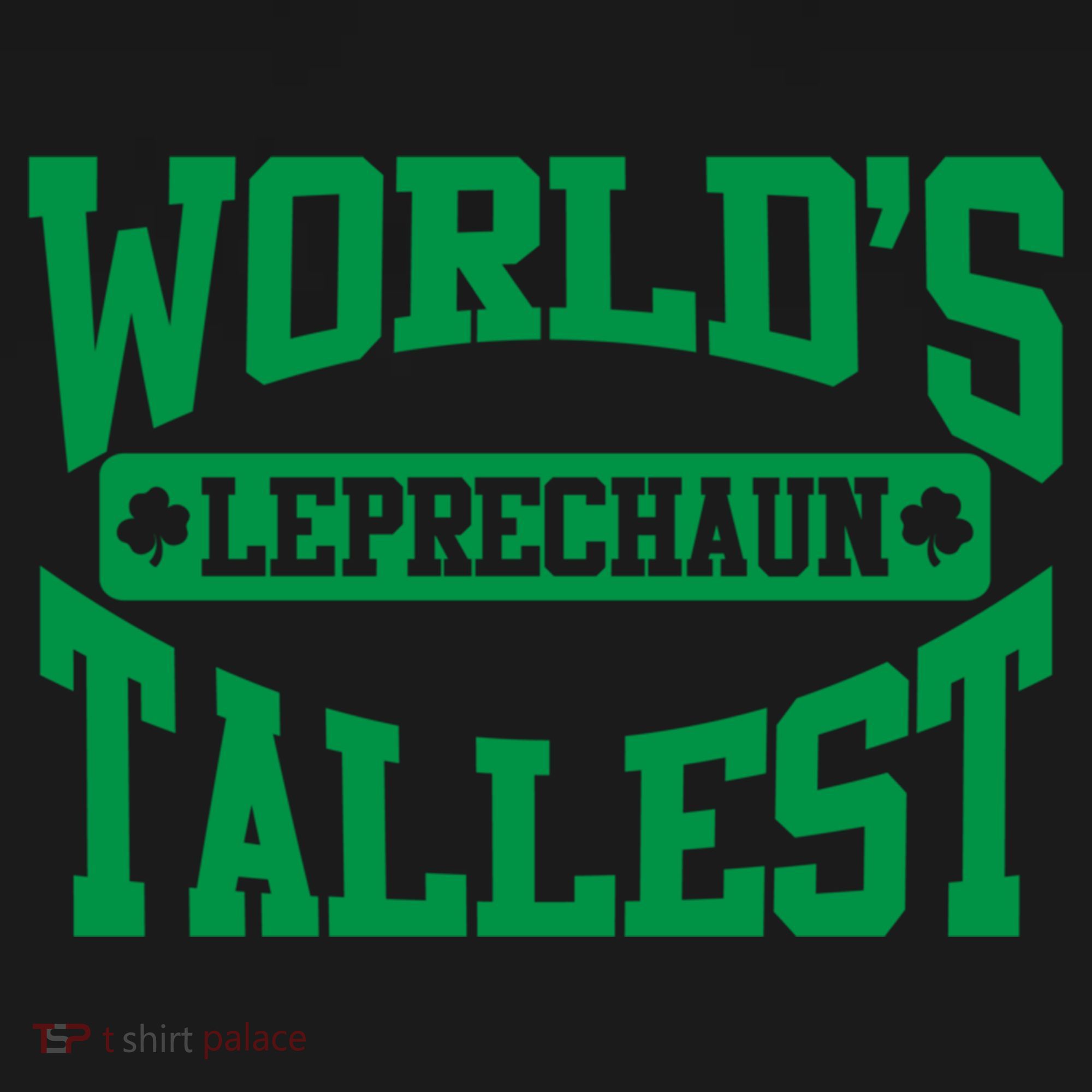 World's Tallest Leprechaun Funny St Patricks Day Funny Gift Women's Hoodie