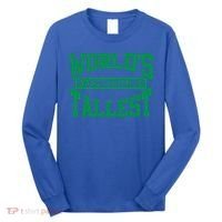 World's Tallest Leprechaun Funny St Patricks Day Funny Gift Long Sleeve Shirt thumb 0
