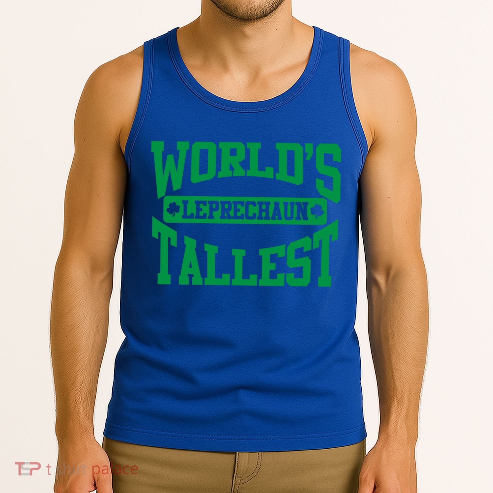 World's Tallest Leprechaun Funny St Patricks Day Funny Gift Tank Top