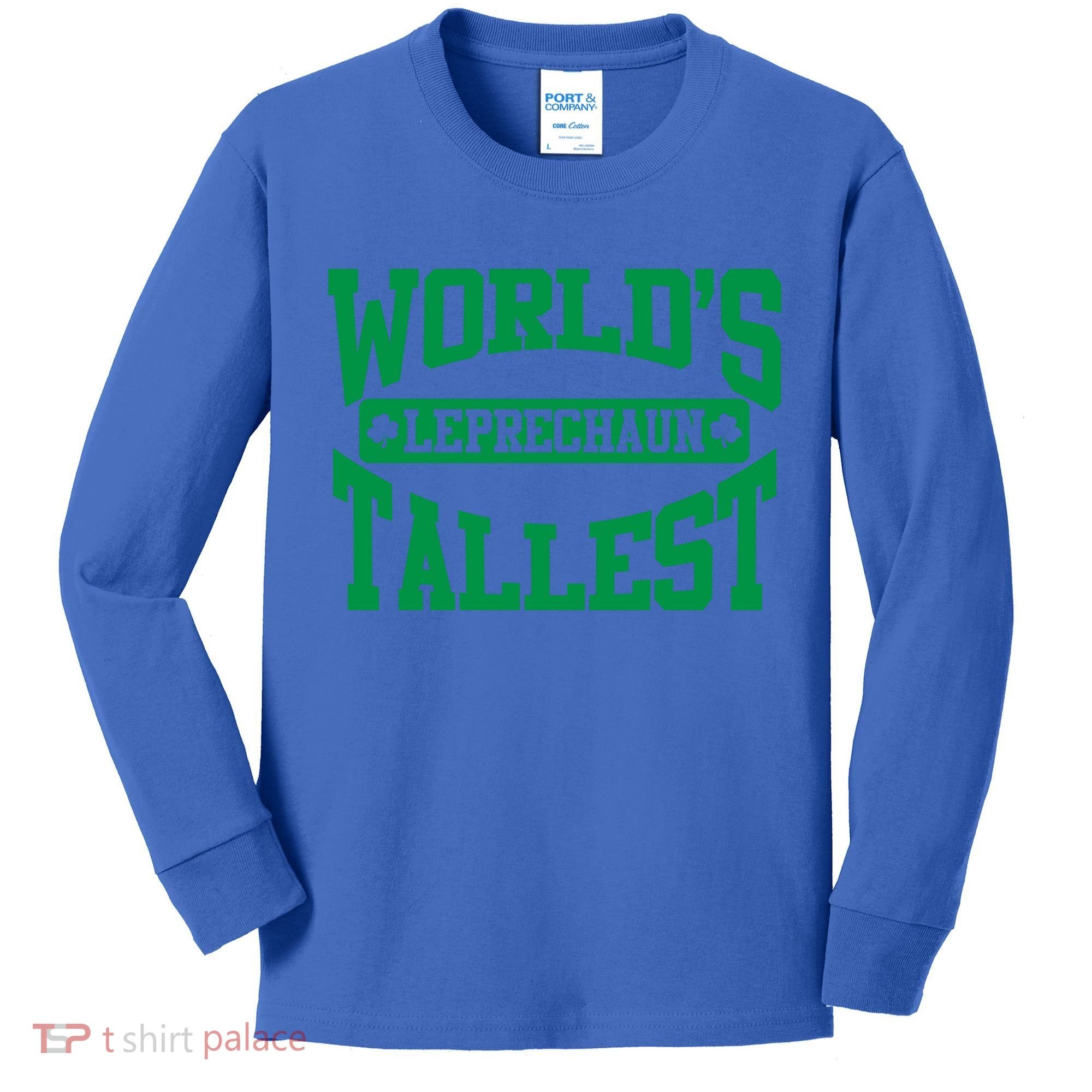 World's Tallest Leprechaun Funny St Patricks Day Funny Gift Kids Long Sleeve Shirt