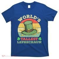 World's Tallest Leprechaun Irish Funny St Patricks Day Great Gift T-Shirt thumb 0