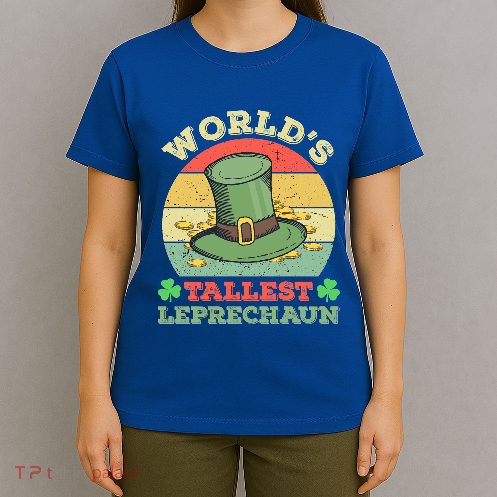 World's Tallest Leprechaun Irish Funny St Patricks Day Great Gift T-Shirt