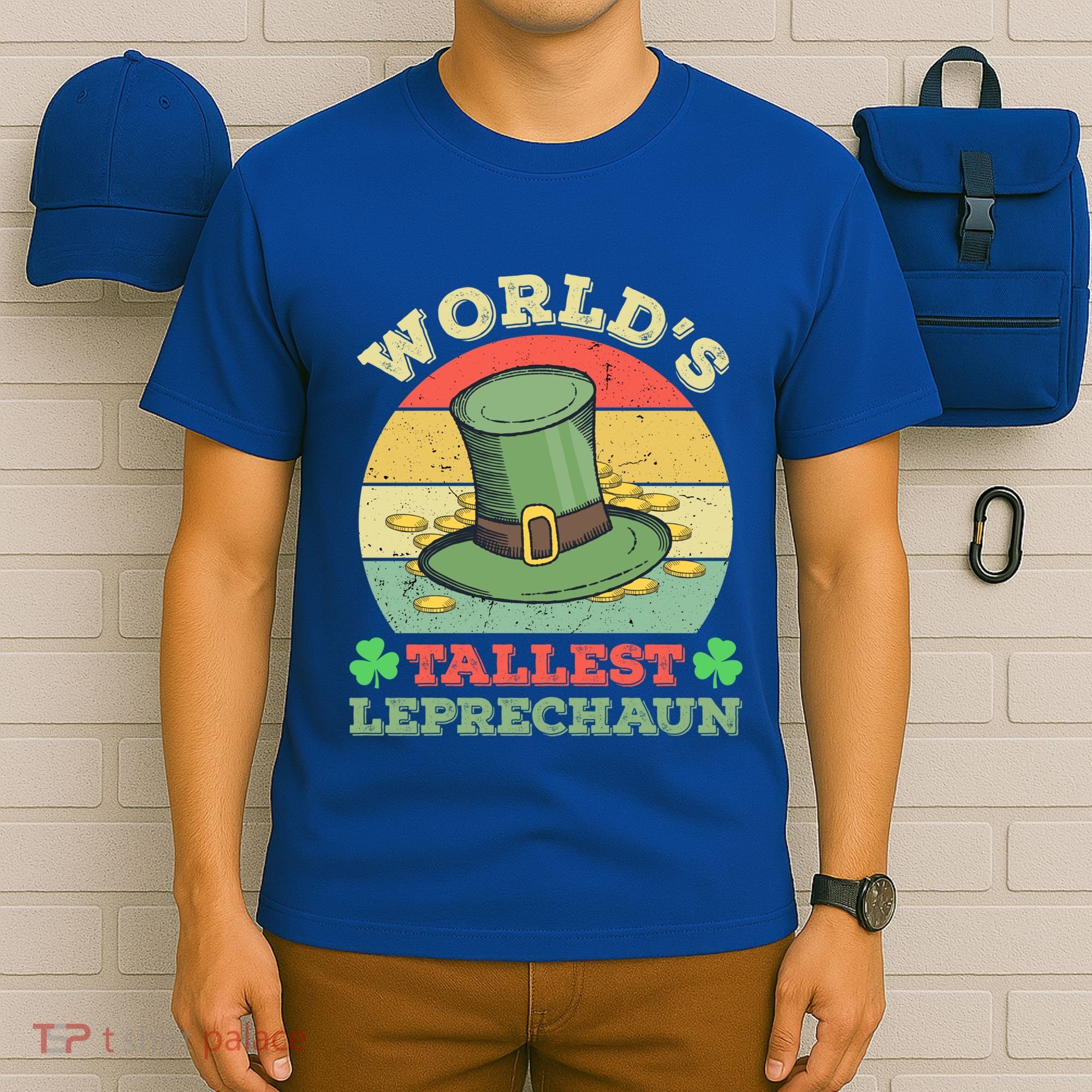 World's Tallest Leprechaun Irish Funny St Patricks Day Great Gift T-Shirt