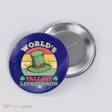 World's Tallest Leprechaun Irish Funny St Patricks Day Great Gift Button