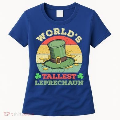 World's Tallest Leprechaun Irish Funny St Patricks Day Great Gift Women's T-Shirt