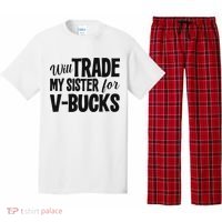Will Trade My Sister For V Bucks Funny Video Game Player Pajama Set thumb 0