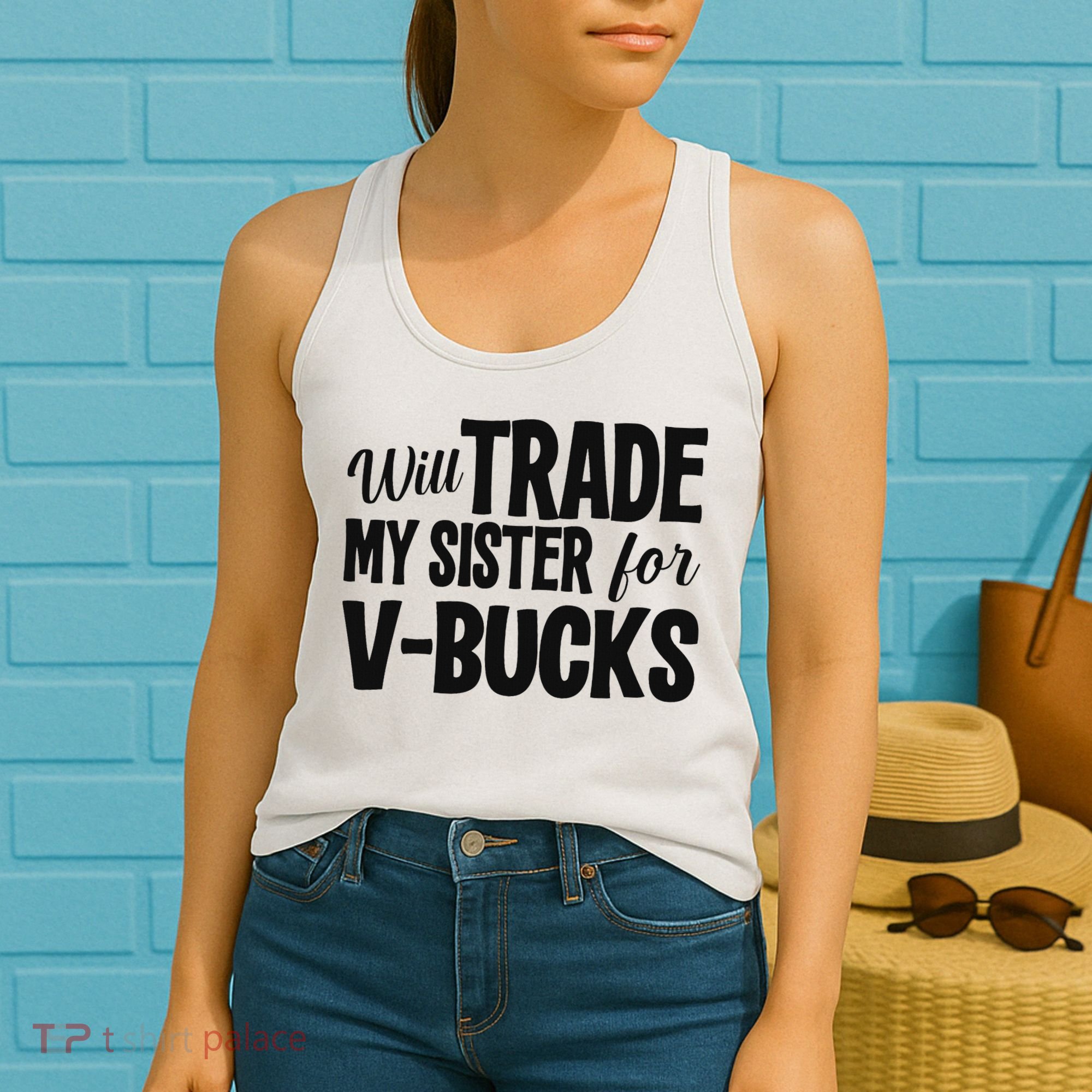 Will Trade My Sister For V Bucks Funny Video Game Player Women's Tank Top