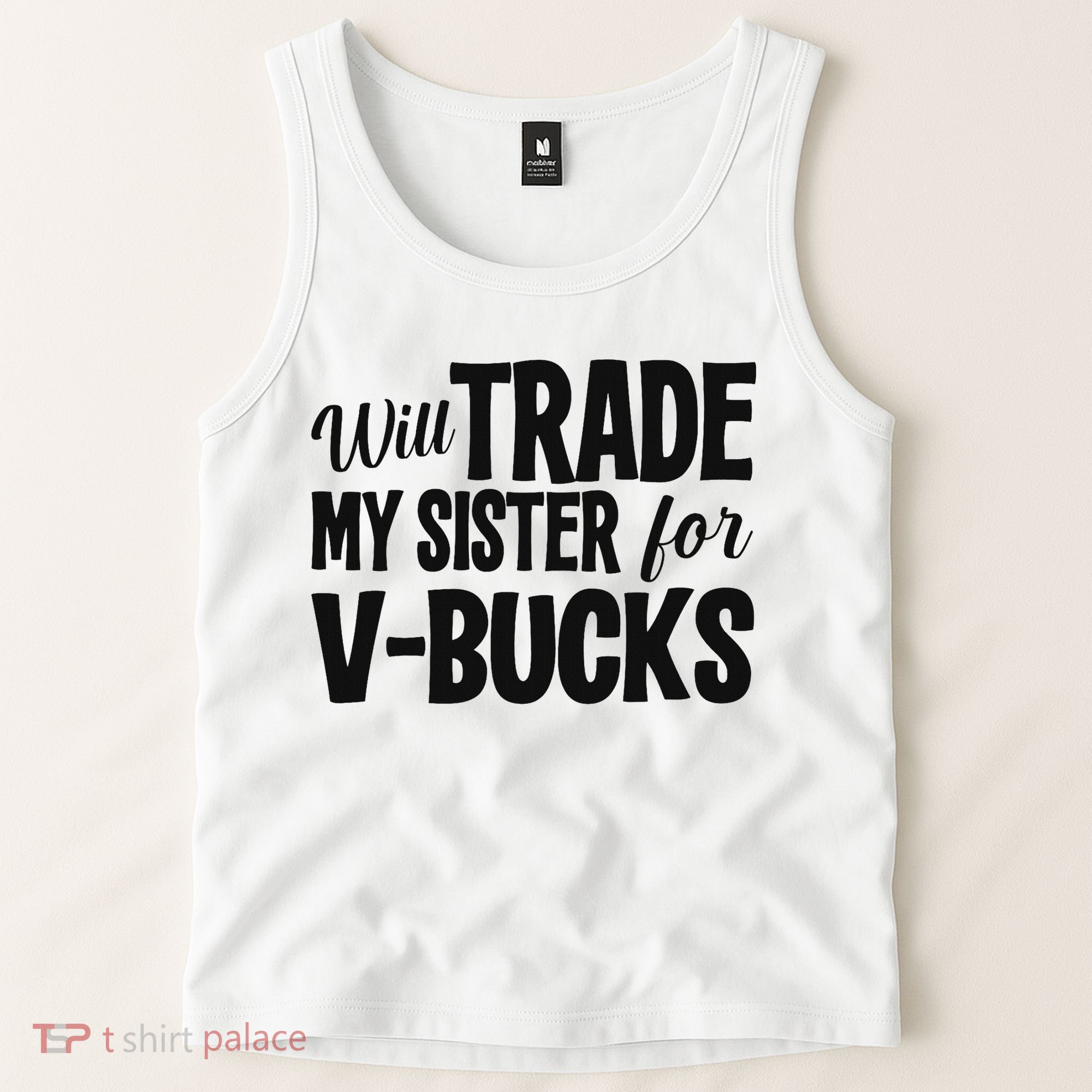 Will Trade My Sister For V Bucks Funny Video Game Player Tank Top