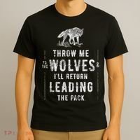 Wolf Throw Me To The Wolves Leadership T-Shirt thumb 3