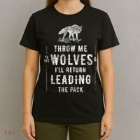 Wolf Throw Me To The Wolves Leadership T-Shirt thumb 4