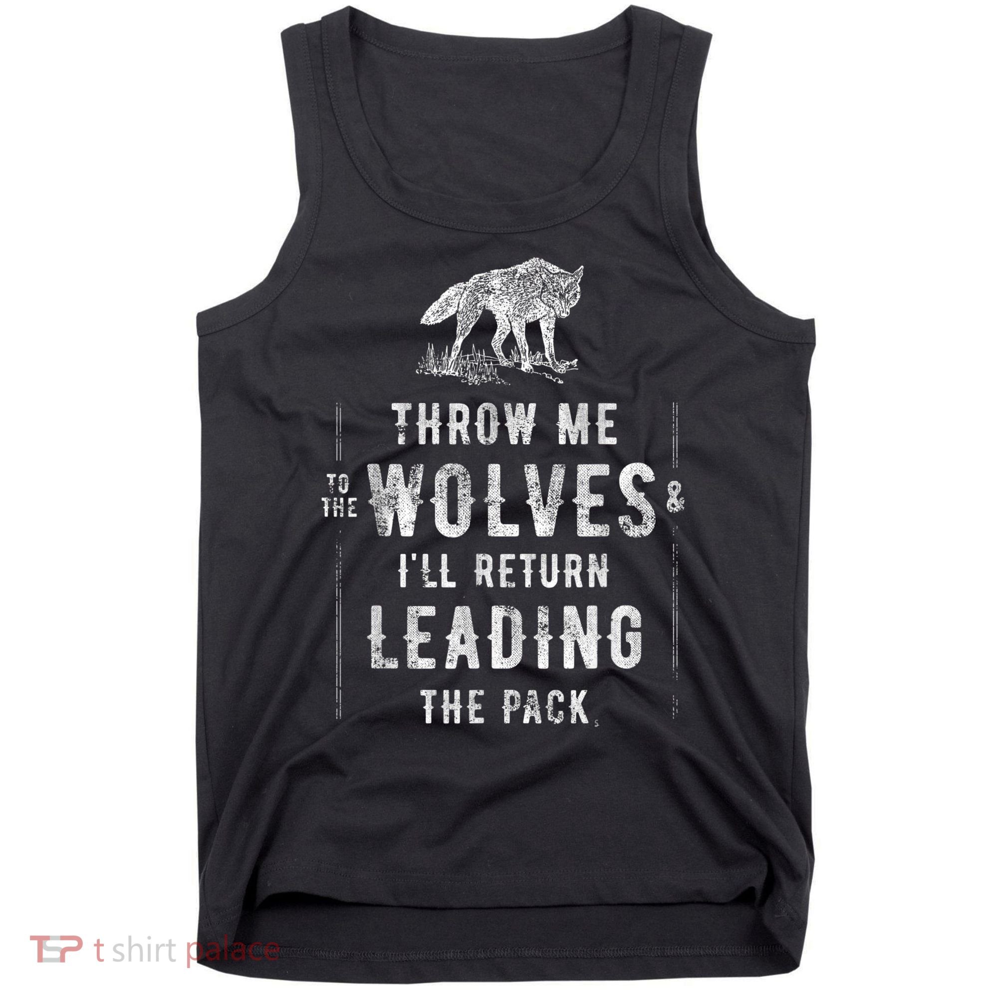 Wolf Throw Me To The Wolves Leadership Tank Top