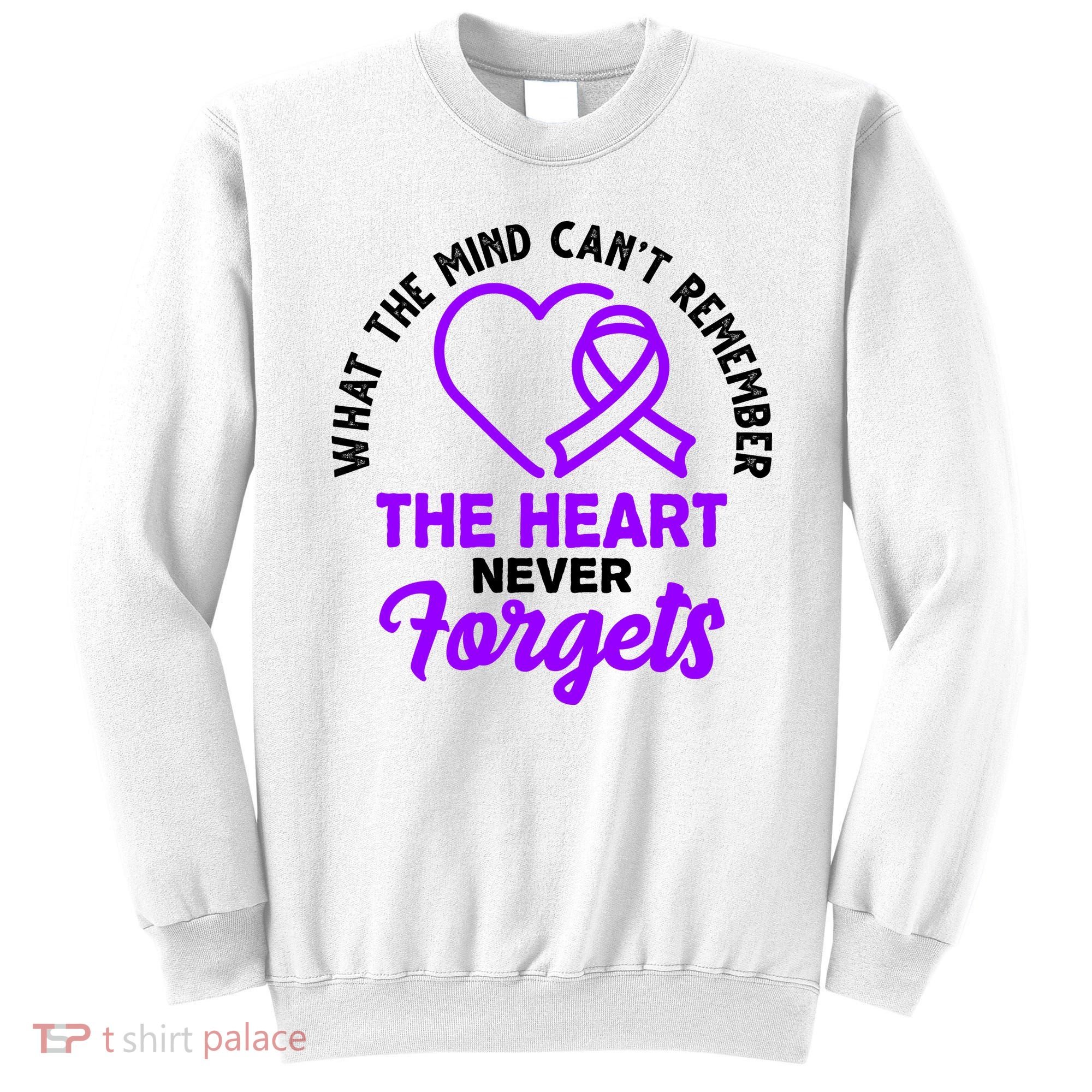 What The Mind Can't Remember The Heart Never Forgets Pancreatic Cancer Sweatshirt