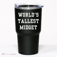 Worlds Tallest Midget Tumbler thumb 0