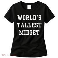 Worlds Tallest Midget Women's T-Shirt thumb 0