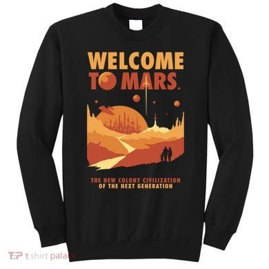 Welcome To Mars Sweatshirt