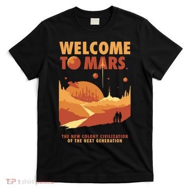 Welcome To Mars T-Shirt