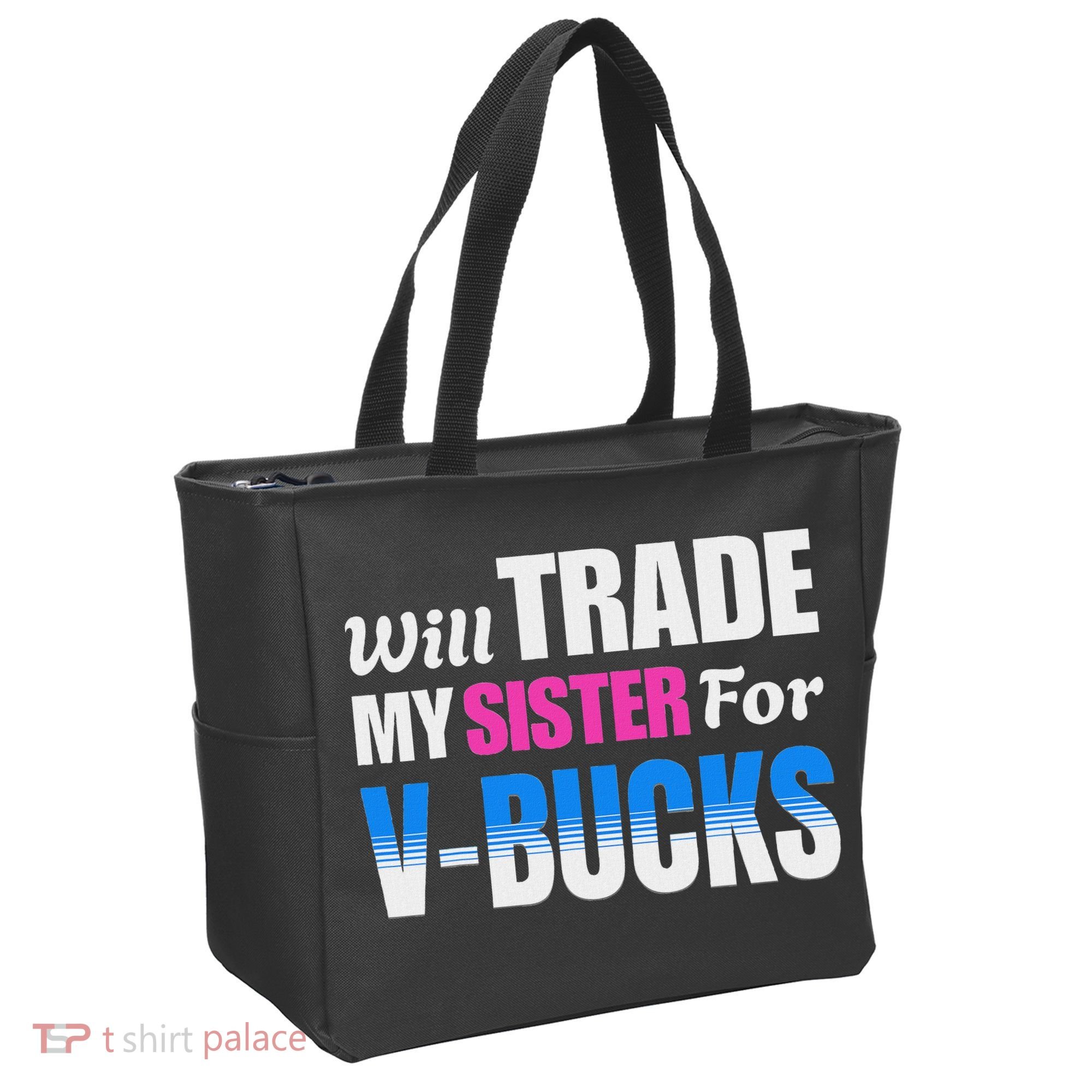 Will Trade My Sister For V Bucks Funny Video Games Player Tote Bag