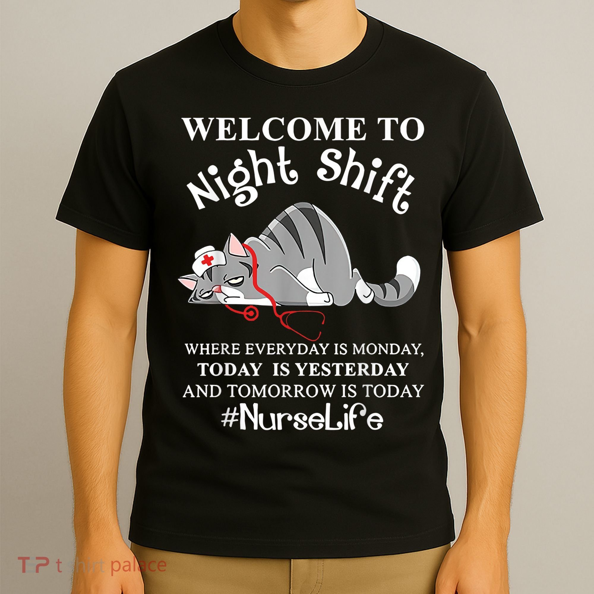 Welcome To Night Shift Where Everyday Is Monday Cat Nurse T-Shirt