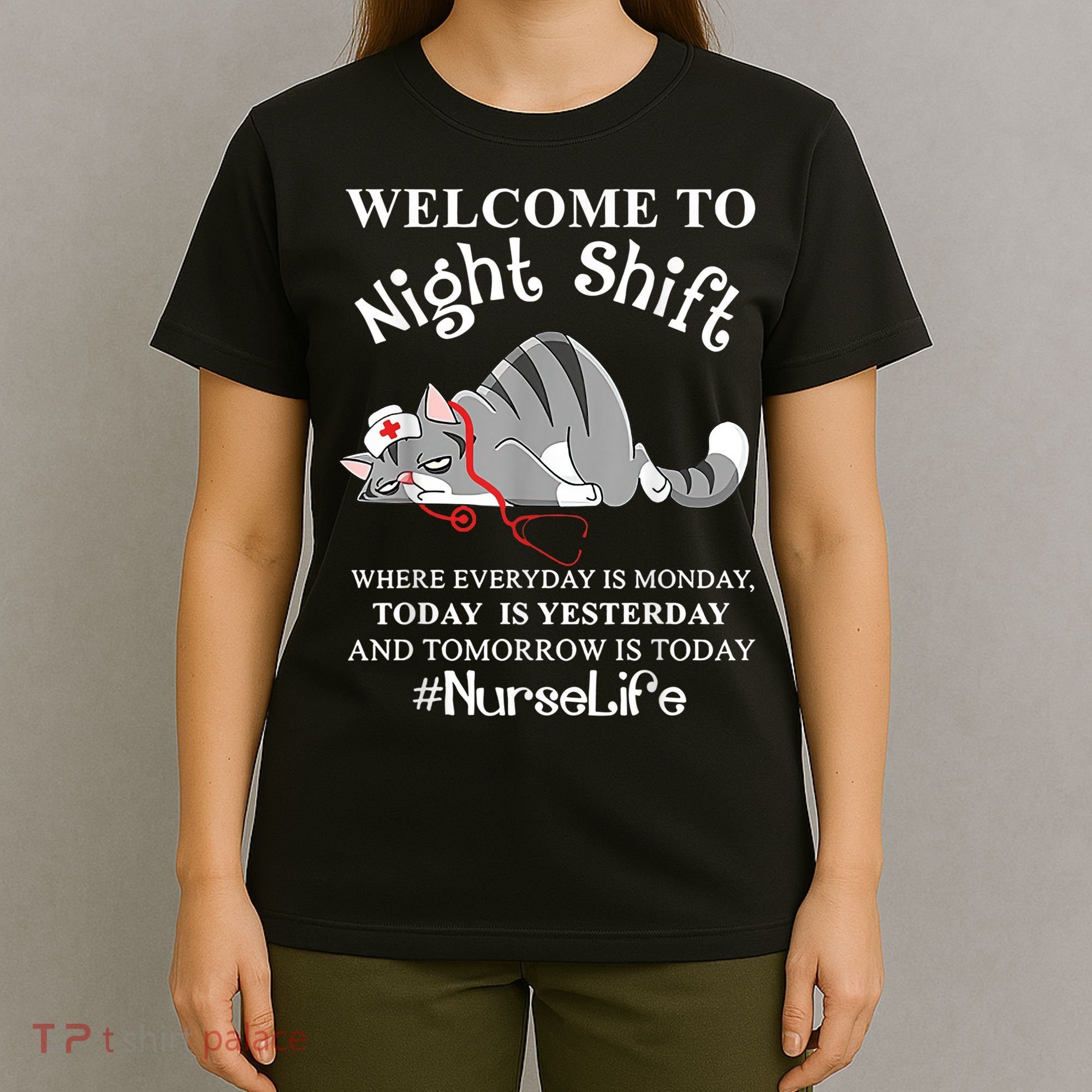 Welcome To Night Shift Where Everyday Is Monday Cat Nurse T-Shirt