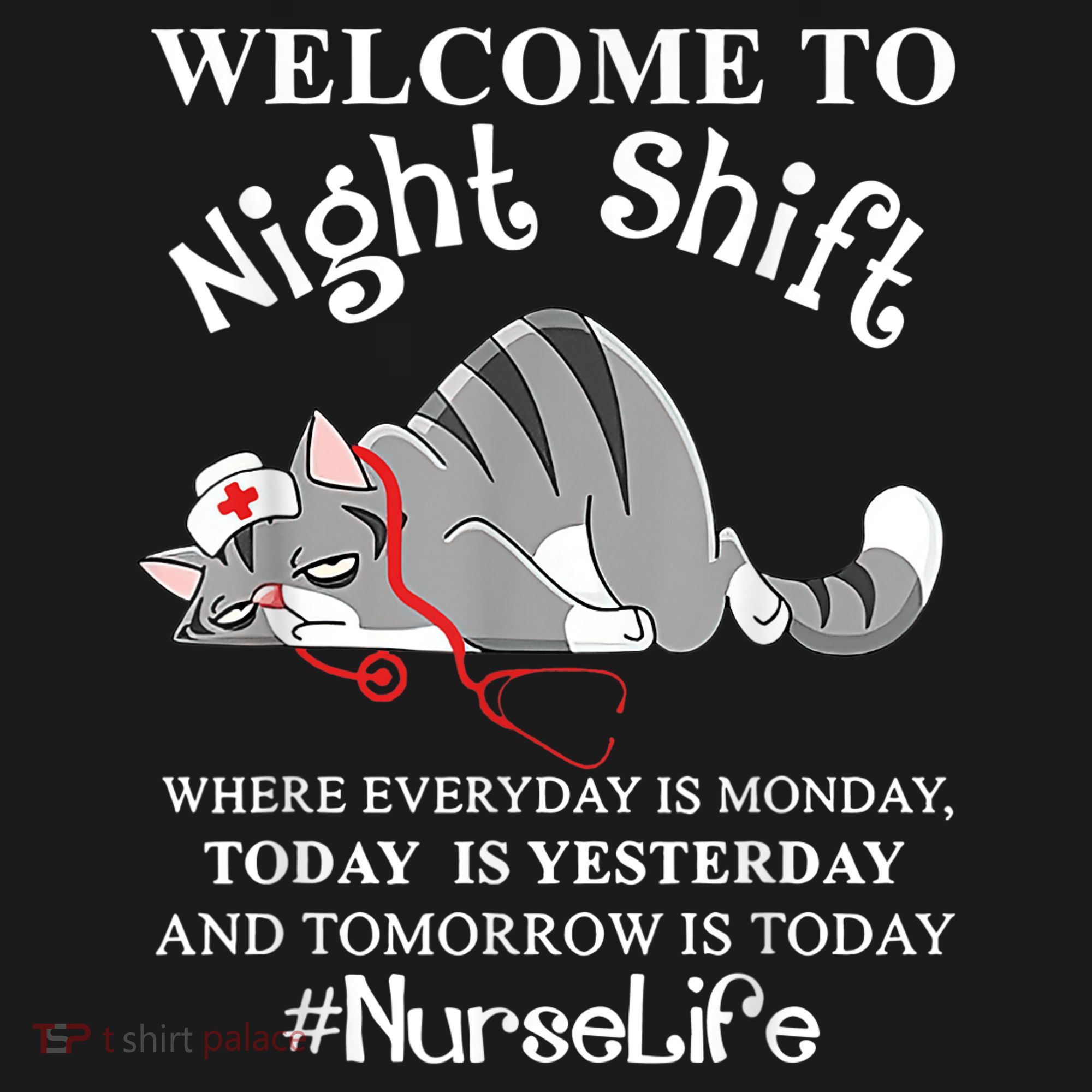Welcome To Night Shift Where Everyday Is Monday Cat Nurse Mousepad