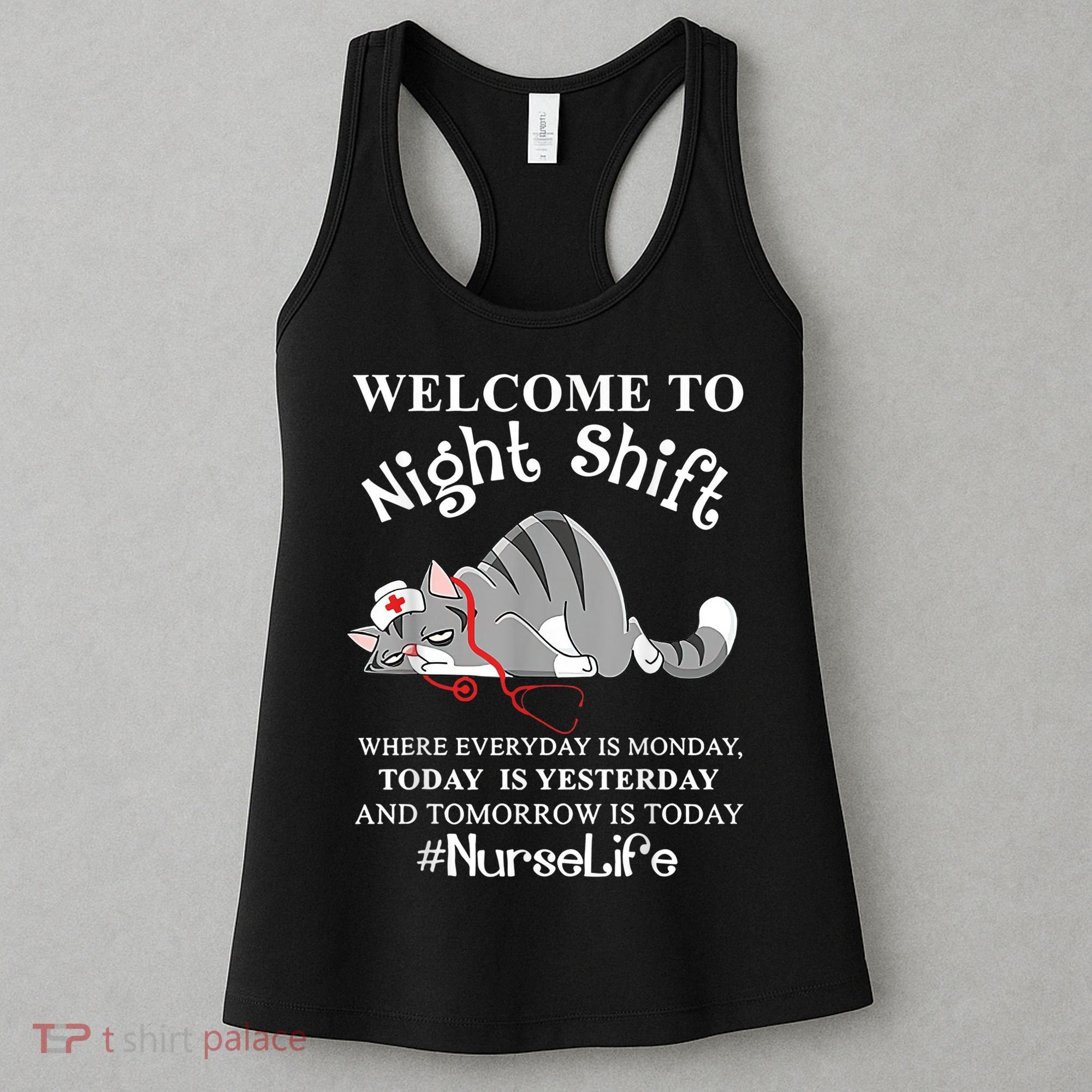 Welcome To Night Shift Where Everyday Is Monday Cat Nurse Women's Tank Top