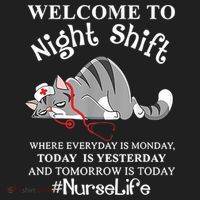 Welcome To Night Shift Where Everyday Is Monday Cat Nurse Hat thumb 2