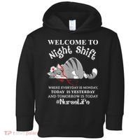 Welcome To Night Shift Where Everyday Is Monday Cat Nurse Toddler Hoodie thumb 0