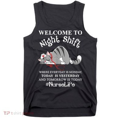 Welcome To Night Shift Where Everyday Is Monday Cat Nurse Tank Top