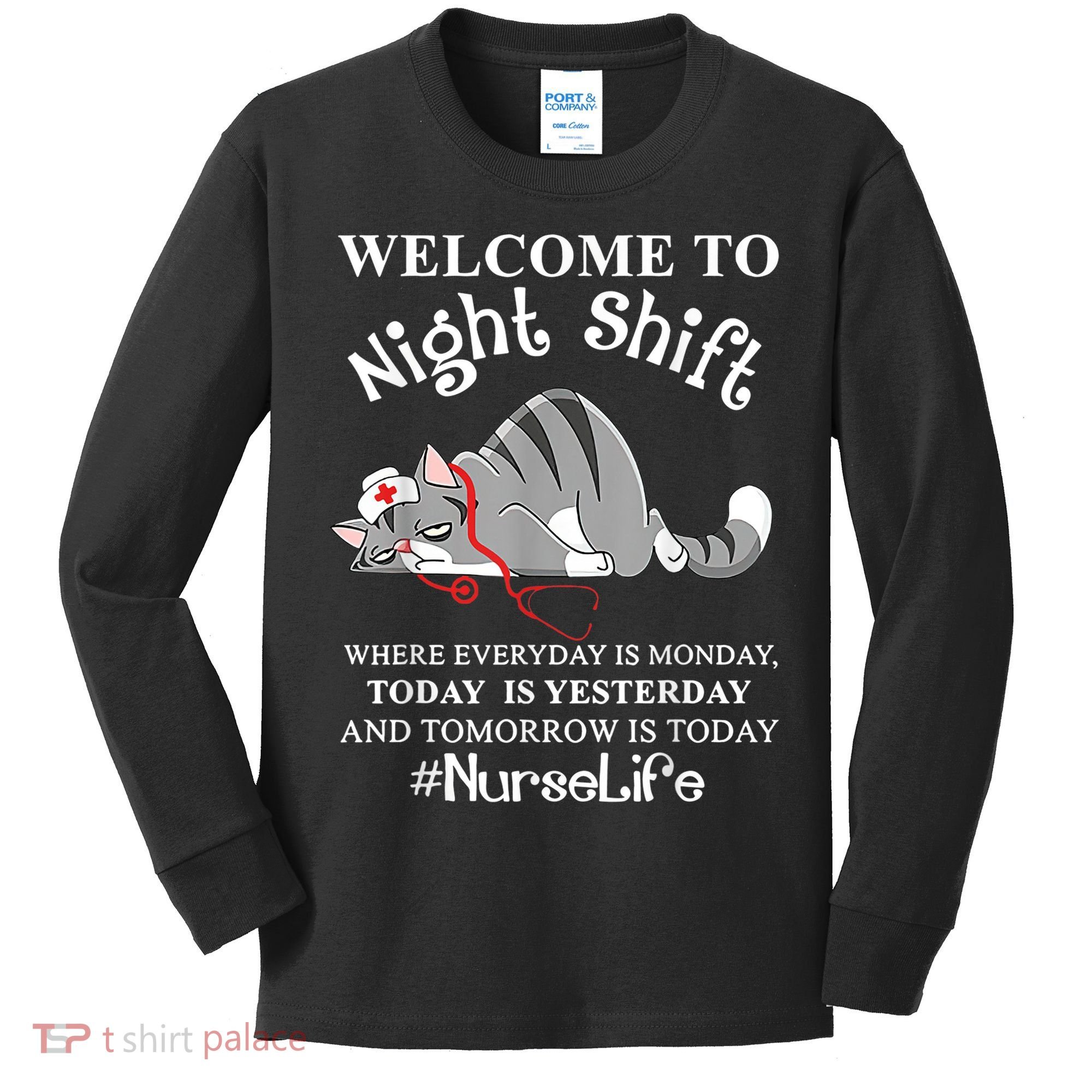 Welcome To Night Shift Where Everyday Is Monday Cat Nurse Kids Long Sleeve Shirt