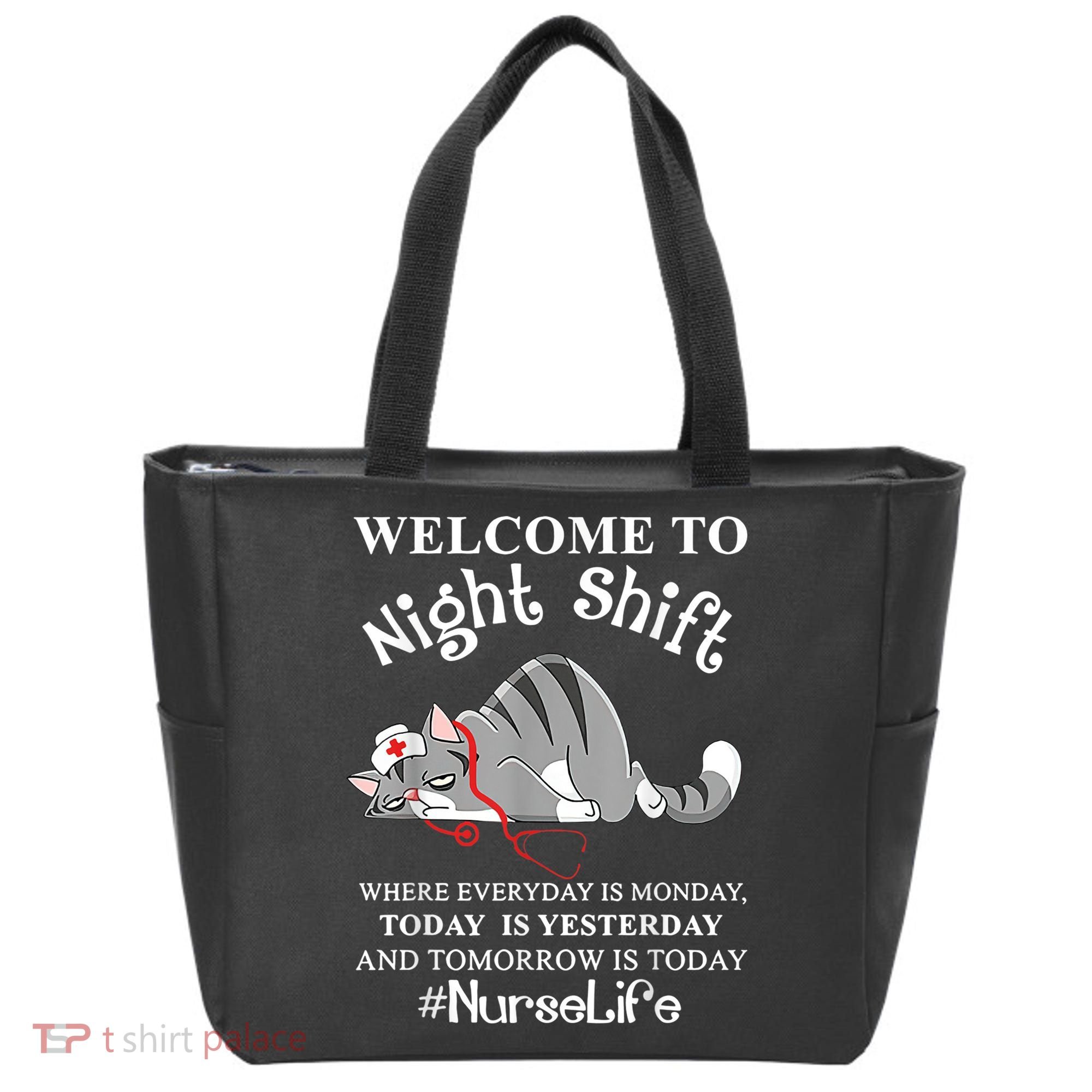 Welcome To Night Shift Where Everyday Is Monday Cat Nurse Tote Bag