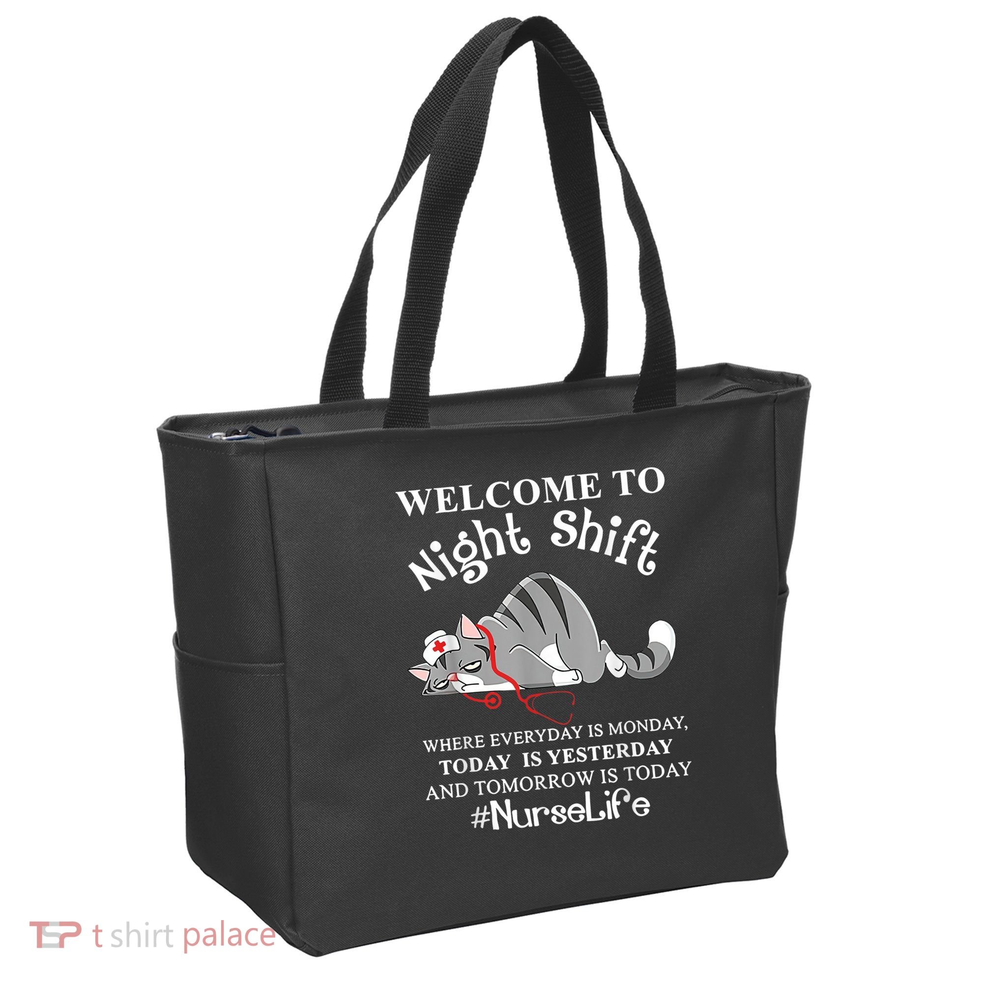 Welcome To Night Shift Where Everyday Is Monday Cat Nurse Tote Bag