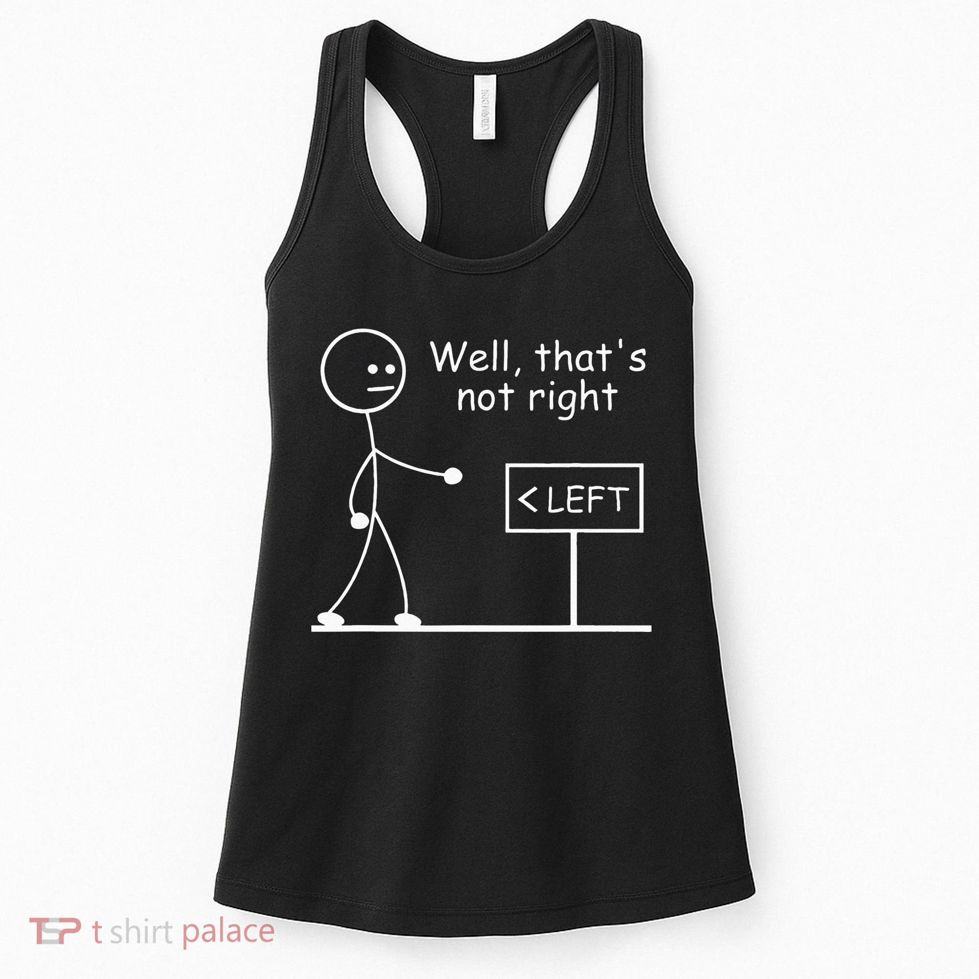 Well Thats Not Right Joke Humor Stick Man Stick Figure Women's Tank Top