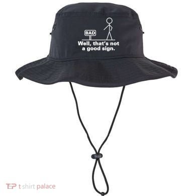 Well, That's Not A Good Bad Sign Funny Sarcastic Bucket Hat