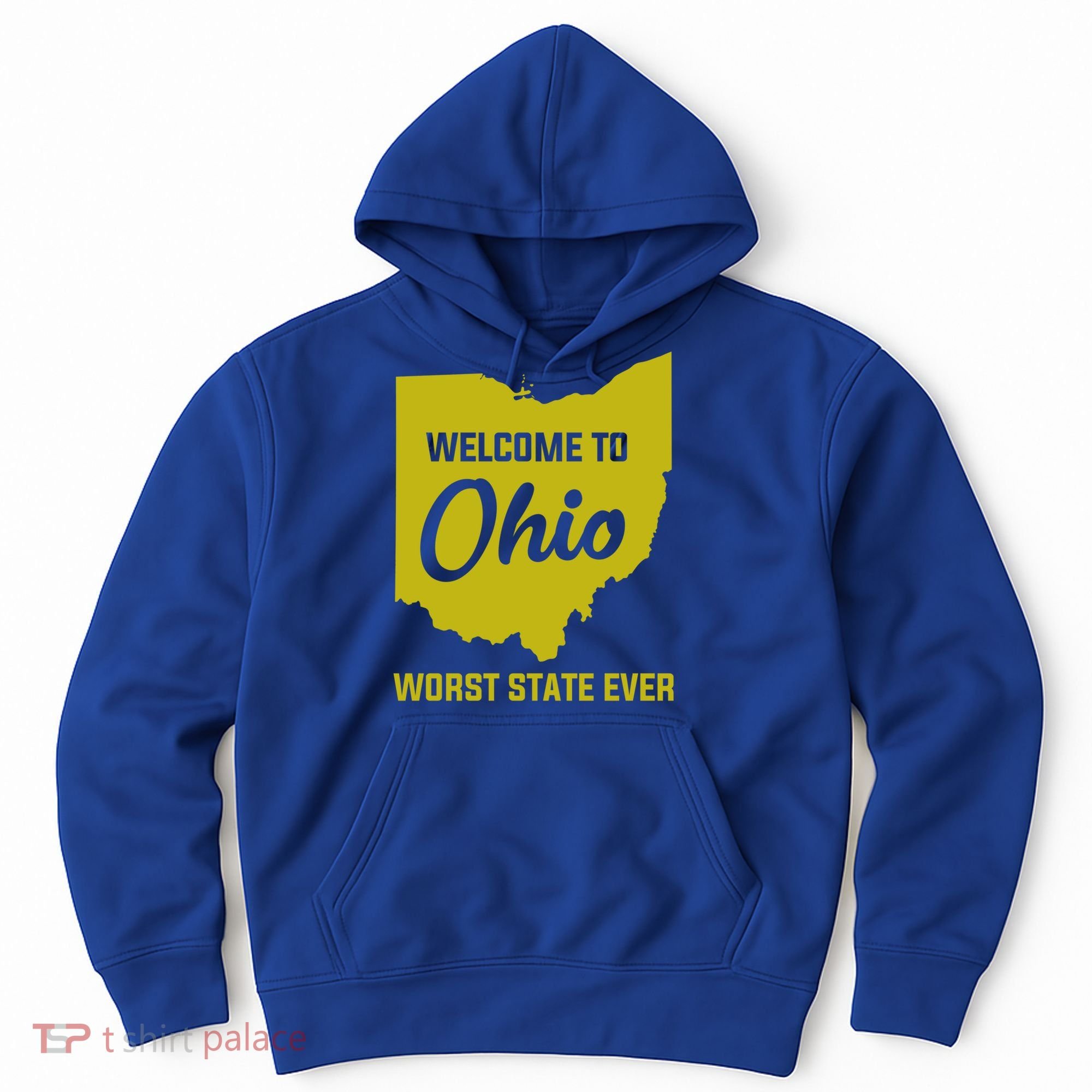 Welcome To Ohio The Worst State Ever Gift Hoodie