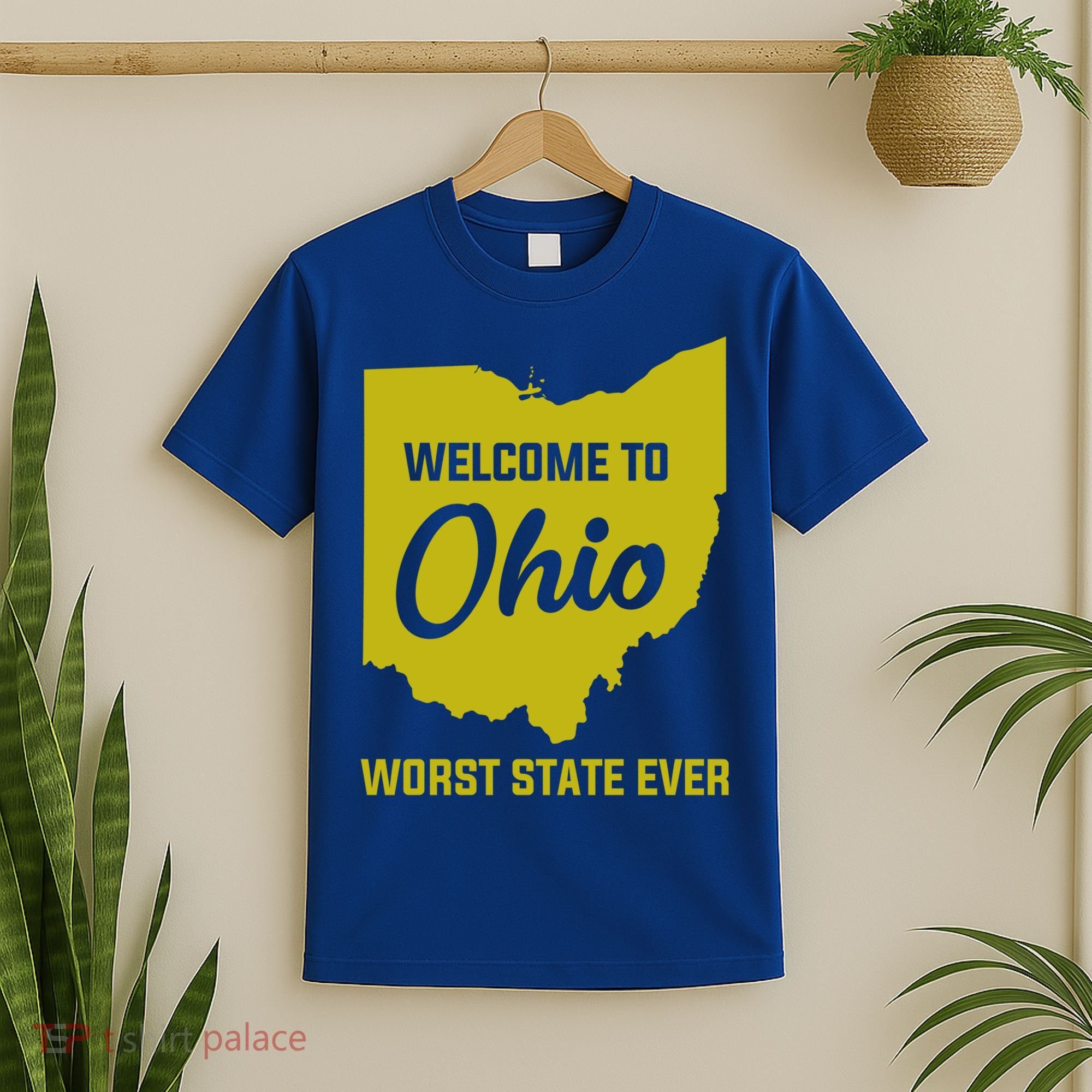 Welcome To Ohio The Worst State Ever Gift T-Shirt