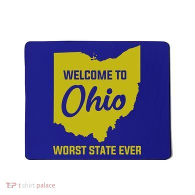Welcome To Ohio The Worst State Ever Gift Mousepad