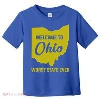 Welcome To Ohio The Worst State Ever Gift Toddler T-Shirt thumb 0