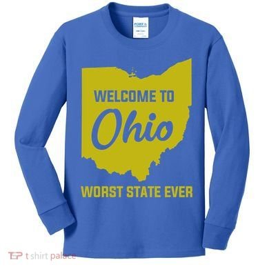 Welcome To Ohio The Worst State Ever Gift Kids Long Sleeve Shirt