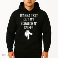 Wanna Test Out My Scratch N Sniff Funny Embarrassing Hoodie thumb 2