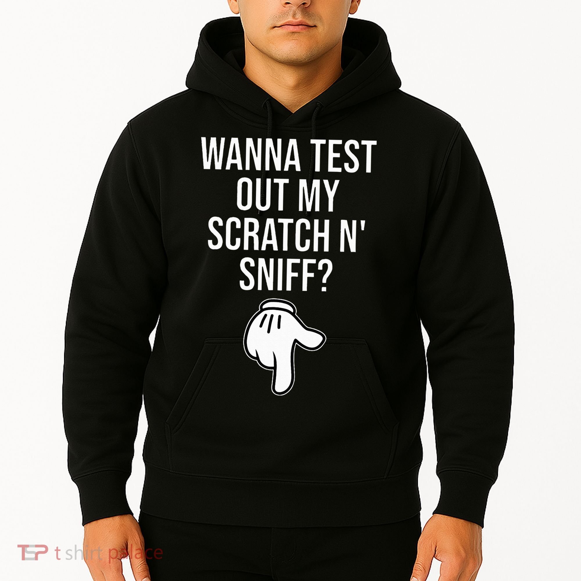 Wanna Test Out My Scratch N Sniff Funny Embarrassing Hoodie