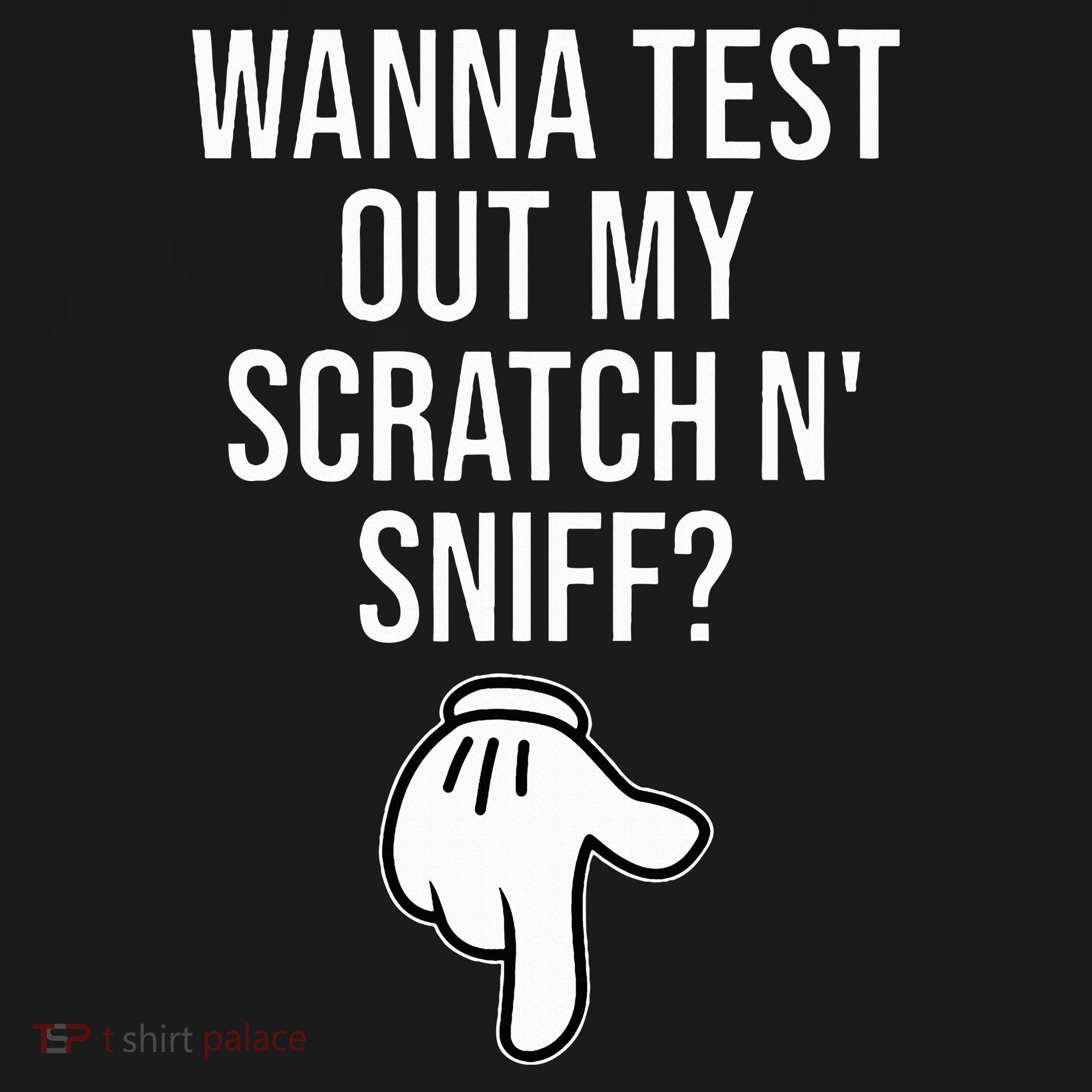 Wanna Test Out My Scratch N Sniff Funny Embarrassing Sweatshirt