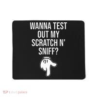 Wanna Test Out My Scratch N Sniff Funny Embarrassing Mousepad thumb 0