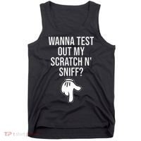 Wanna Test Out My Scratch N Sniff Funny Embarrassing Tank Top thumb 0