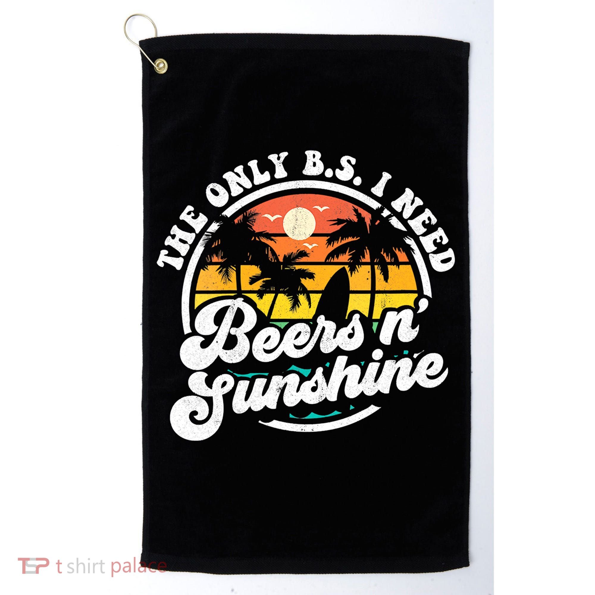 Wo The Only Bs I Need Is Beers And Sunshine Retro Beach Cool Gift Golf Towel