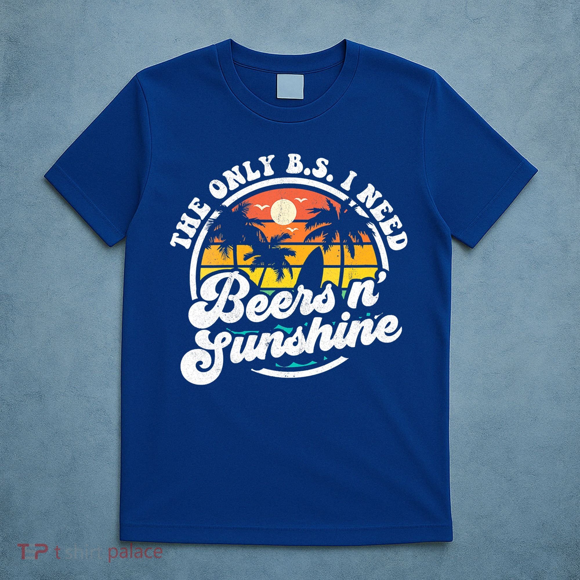 Wo The Only Bs I Need Is Beers And Sunshine Retro Beach Cool Gift T-Shirt