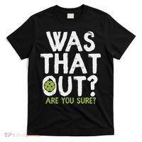 Was That Out Pickleball Pickle Ball Player T-Shirt thumb 0